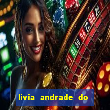 livia andrade do silvio santos nua